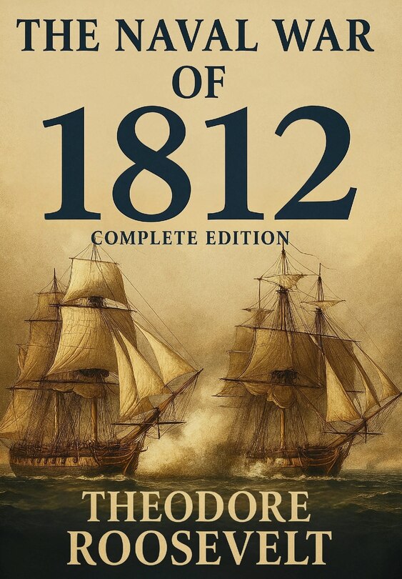 Couverture_The Naval War of 1812 (Complete Edition)
