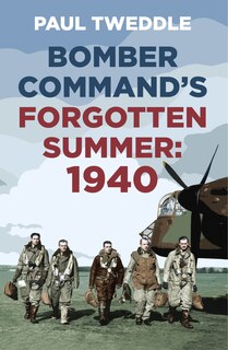 Front cover_1940: Bomber Command's Forgotten Summer