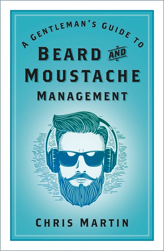 Couverture_A Gentleman's Guide to Beard and Moustache Management