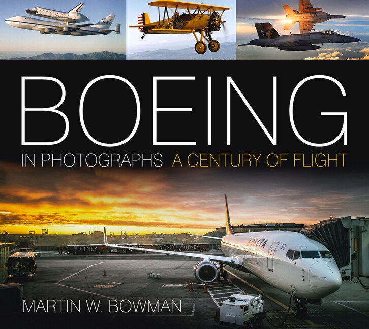 Boeing in Photographs: A Century of Flight