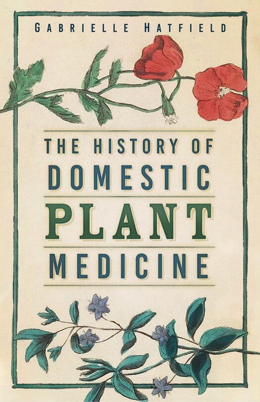 Couverture_The History of Domestic Plant Medicine
