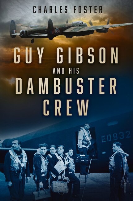 Front cover_Guy Gibson and his Dambuster Crew