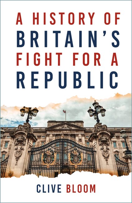 Front cover_A History of Britain's Fight for a Republic