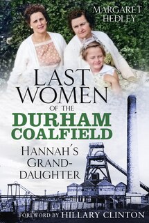 Front cover_The Last Women of the Durham Coalfield