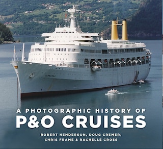 Front cover_A Photographic History of P&O Cruises