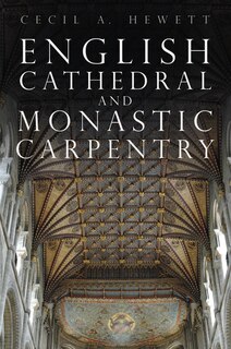 Couverture_English Cathedral and Monastic Carpentry