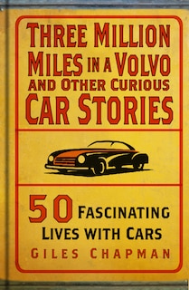 Front cover_Three Million Miles in a Volvo and Other Curious Car Stories