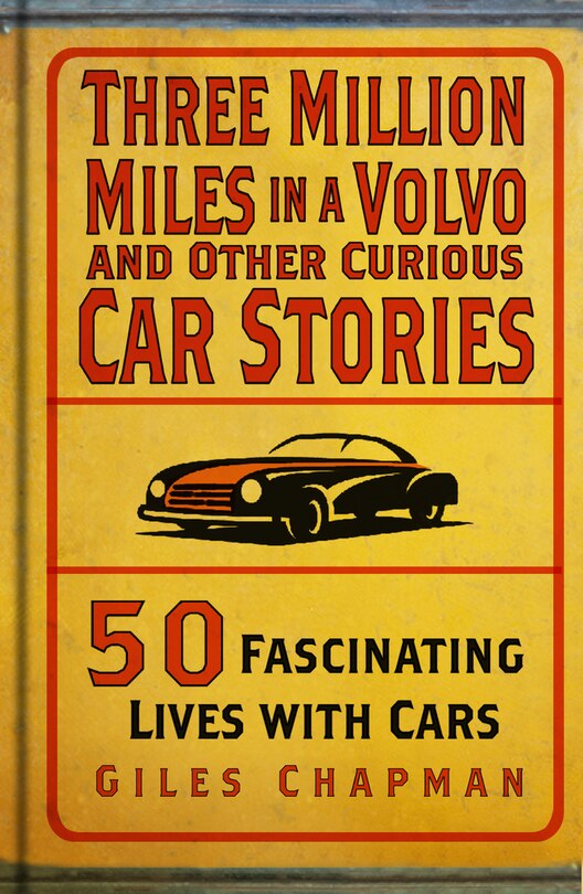 Front cover_Three Million Miles in a Volvo and Other Curious Car Stories