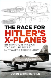 Front cover_The Race for Hitler's X-Planes