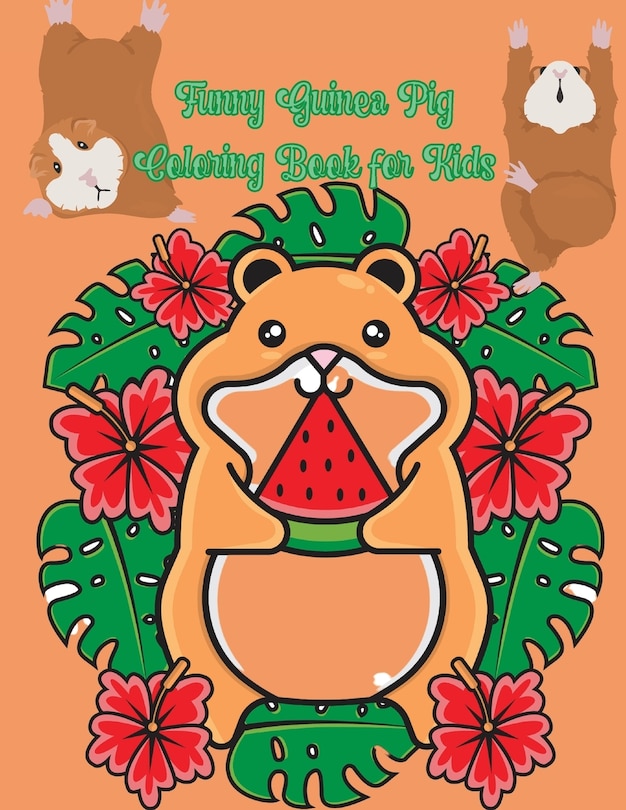 Front cover_Funny Guinea Pig Coloring Book for Kids
