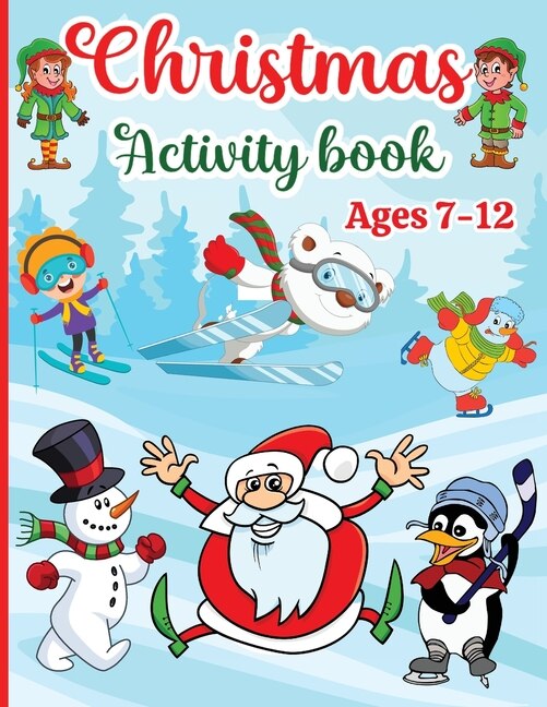 Christmas Activity Book for Kids: Boys and Girls Ages 7 12 Activities