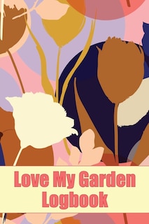 Front cover_Love My Garden Logbook