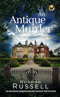 Couverture_AN ANTIQUE MURDER an absolutely gripping murder mystery full of twists