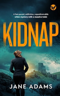 Couverture_KIDNAP a fast-paced, addictive, unputdownable crime mystery with a massive twist