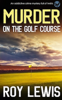 Couverture_MURDER ON THE GOLF COURSE an addictive crime mystery full of twists