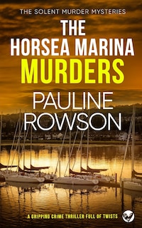 Front cover_THE HORSEA MARINA MURDERS a gripping crime thriller full of twists