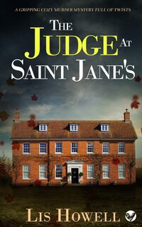 Front cover_THE JUDGE AT SAINT JANE'S a gripping cozy murder mystery full of twists