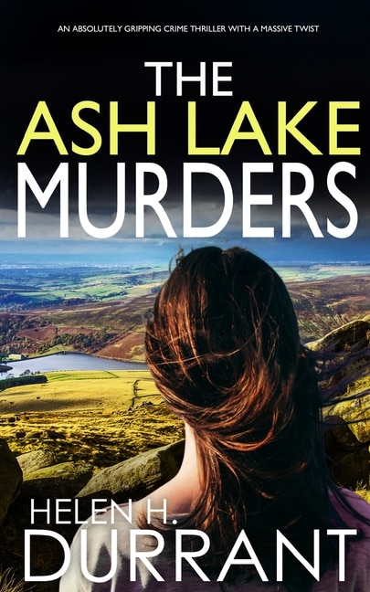 Front cover_THE ASH LAKE MURDERS an absolutely gripping crime thriller with a massive twist