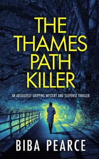 Front cover_THE THAMES PATH KILLER an absolutely gripping mystery and suspense thriller