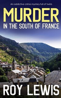 Couverture_MURDER IN THE SOUTH OF FRANCE an addictive crime mystery full of twists