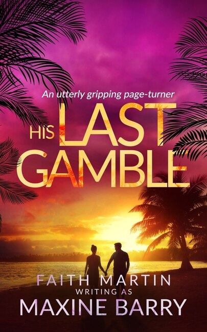 Front cover_HIS LAST GAMBLE an utterly gripping page-turner