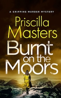 Front cover_BURNT ON THE MOORS a gripping murder mystery