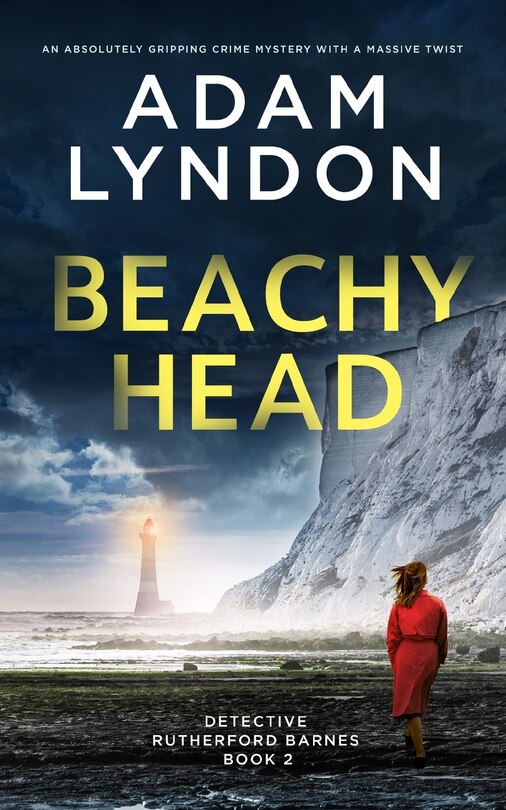 Front cover_BEACHY HEAD an absolutely gripping crime mystery with a massive twist