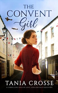 Couverture_THE CONVENT GIRL a compelling saga of love, loss and self-discovery