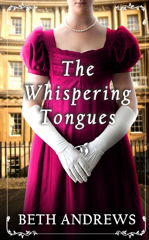 Front cover_THE WHISPERING TONGUES a sumptuous and unputdownable Regency murder mystery