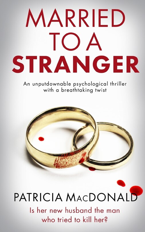 Front cover_MARRIED TO A STRANGER an unputdownable psychological thriller with a breathtaking twist