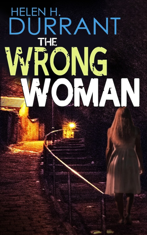 Front cover_THE WRONG WOMAN an absolutely gripping crime mystery with a massive twist