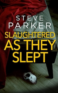 Couverture_SLAUGHTERED AS THEY SLEPT an absolutely gripping killer thriller full of twists