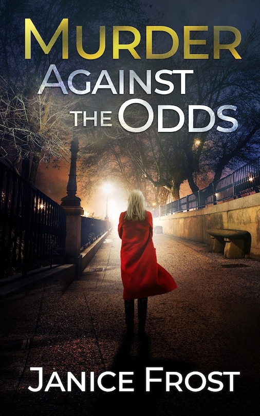Front cover_MURDER AGAINST THE ODDS a totally gripping crime thriller full of twists