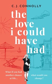 Couverture_THE LOVE I COULD HAVE HAD the perfect uplifting story to read this summer full of love, loss and romance
