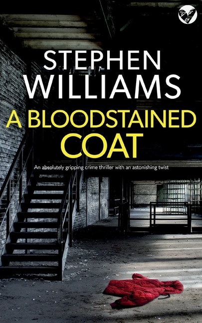 Front cover_A BLOODSTAINED COAT an absolutely gripping crime thriller with an astonishing twist