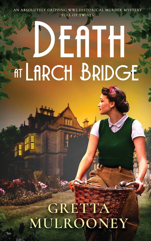 Couverture_DEATH AT LARCH BRIDGE an absolutely gripping WW2 historical murder mystery full of twists