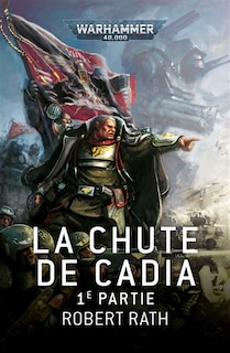 Front cover_La chute de Cadia, Vol. 1