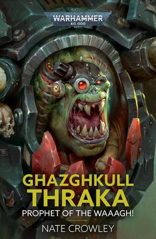 Front cover_Ghazghkull Thraka: Prophet of the Waaagh!