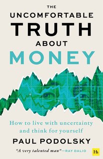 Front cover_The Uncomfortable Truth About Money
