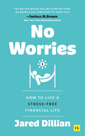 No Worries: How to live a stress-free financial life
