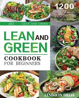 Lean and Green Cookbook for Beginners 2022