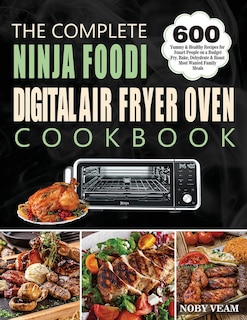 Front cover_The Complete Ninja Foodi Digital Air Fryer Oven Cookbook