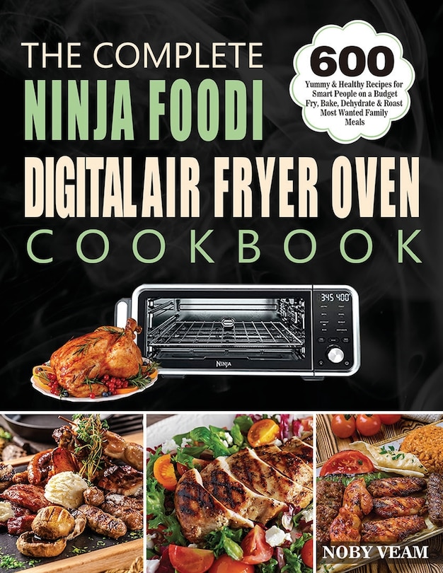 Front cover_The Complete Ninja Foodi Digital Air Fryer Oven Cookbook