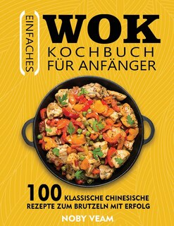 Front cover_Einfaches Wok Kochbuch für Anfänger