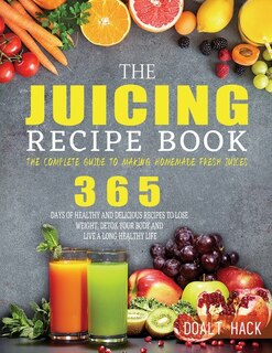 Front cover_The Juicing Recipe Book