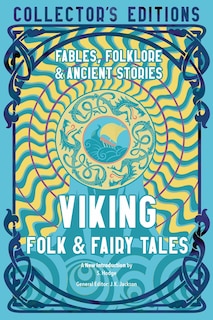 Viking Folk & Fairy Tales: Fables, Folklore & Ancient Stories