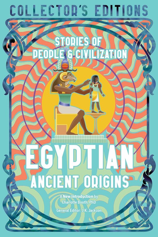 Egyptian Ancient Origins: Stories Of People & Civilization