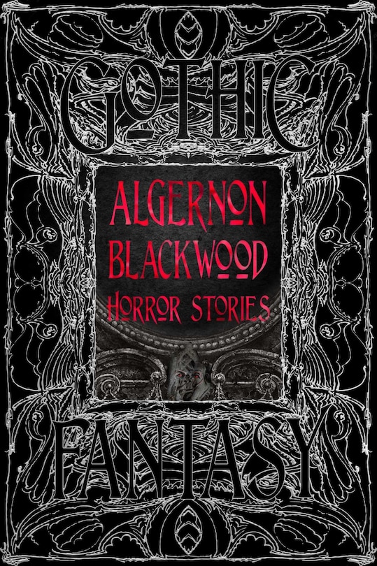 Algernon Blackwood Horror Stories