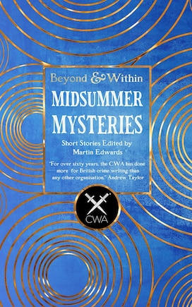 Midsummer Mysteries Short Stories: From the Crime Writers Association