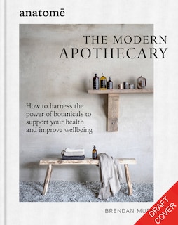 Front cover_anatome: The Modern Apothecary